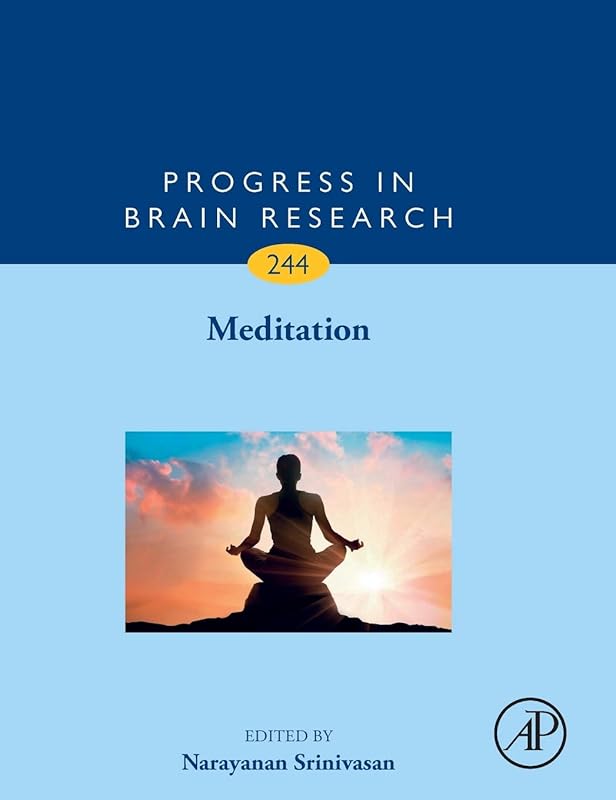 Meditation (Volume 244) (Progress in Brain Research, Volume 244) by Narayanan Srinivasan
