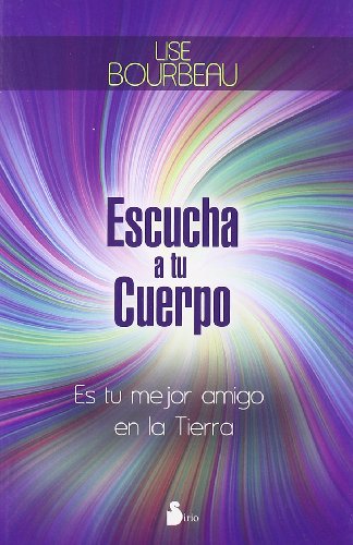 Escucha a tu cuerpo (Spanish Edition)