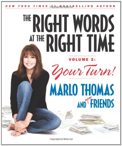 The Right Words at the Right Time Volume 2: Your Turn! by Marlo Thomas