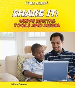 Share It: Using Digital Tools and Media