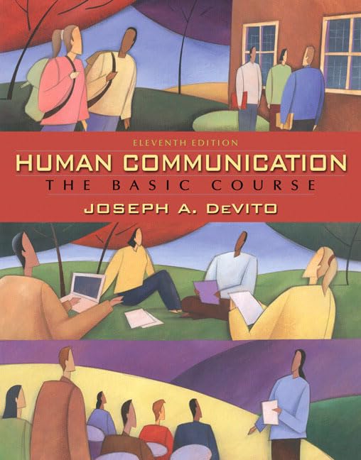 Human Communication: The Basic Course by Joseph A. Devito