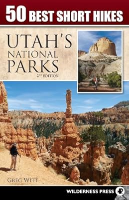 50 Best Short Hikes in Utah's National Parks