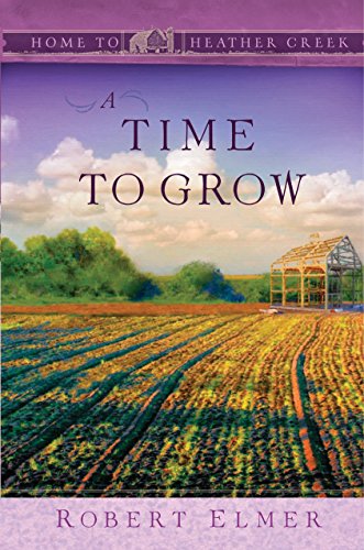 A Time to Grow by Robert Elmer