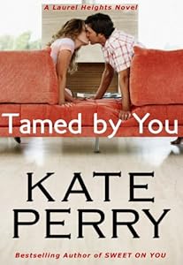 Tamed By You (A Laurel Heights Novel Book 7)
