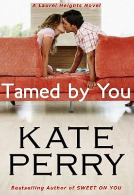 Tamed By You (A Laurel Heights Novel Book 7)
