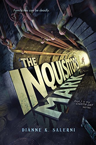 The Inquisitor's Mark (Eighth Day Book 2) by Dianne K. Salerni