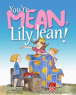 You're Mean, Lily Jean!