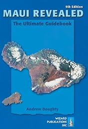 Maui Revealed: The Ultimate Guidebook
