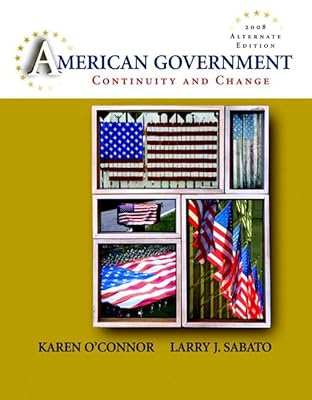 American Government: Continuity and Change, 2008 Alternate Edition (8th Edition)