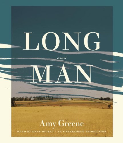 Long Man: A novel by Amy Greene