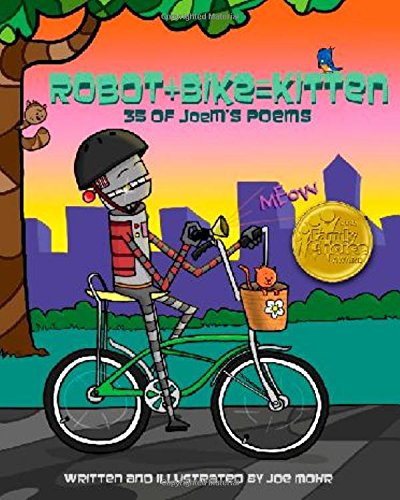 Robot + Bike = Kitten: 34 of JoeM's Poems