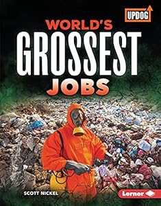 World's Grossest Jobs (World's Grossest (UpDog Books ™))