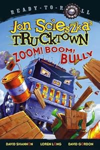 Zoom! Boom! Bully (Ready-To-Read Jon Scieszka's Trucktown - Level 1 (Quality))