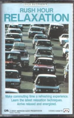Dick Sutphen's Rush Hour Relaxation