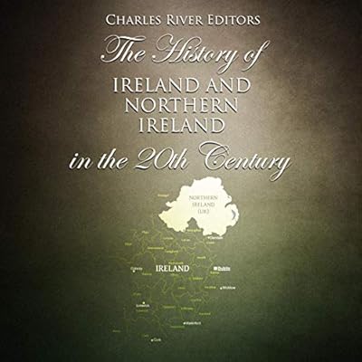 The History of Ireland and Northern Ireland in the 20th Century