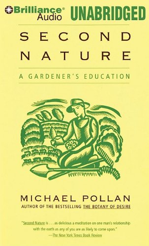Second Nature: A Gardener's Education by Michael Pollan