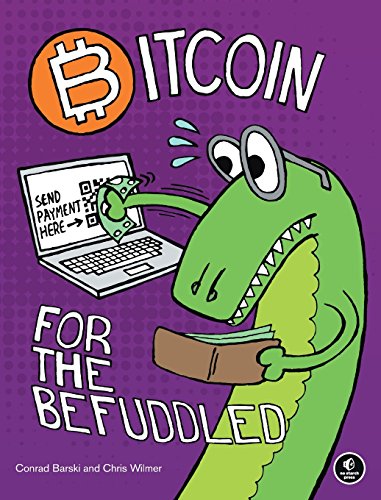 Bitcoin for the Befuddled by Conrad Barski