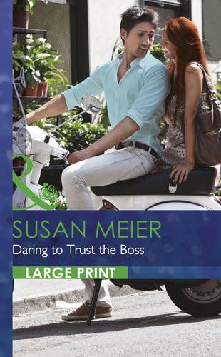 Daring to Trust the Boss by Susan Meier