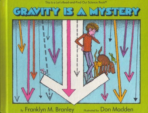Gravity is a Mystery (Let's-Read-and-Find-Out Science Book) by Franklyn Mansfield Branley