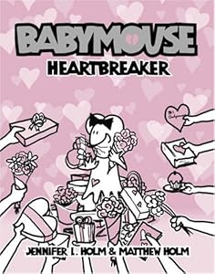 
Babymouse #5: Heartbreaker  by   Jennifer L. Holm (Author), Matthew Holm (Author)