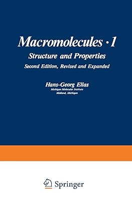 Macromolecules, Volume 1: Structure and Properties. Second Edition, Revised and Expanded