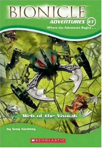 Web of the Visorak (Bionicle Adventures, No. 7) by Greg Farshtey