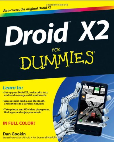 Droid X2 For Dummies by Dan Gookin