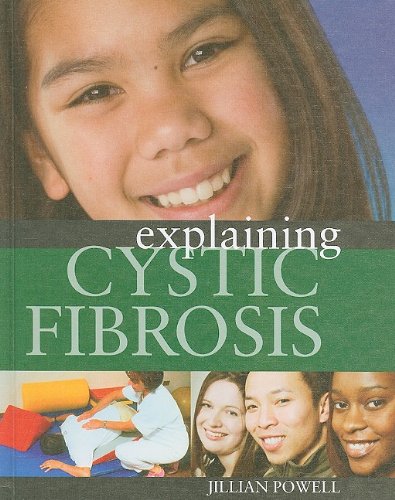 Explaining Cystic Fibrosis by Jillian Powell
