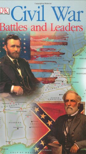 Civil War Battles and Leaders by DK Publishing