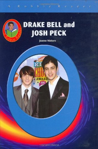 Drake Bell & Josh Peck (Robbie Readers) (Robbie Reader Contemporary Biographies) by Joanne Mattern
