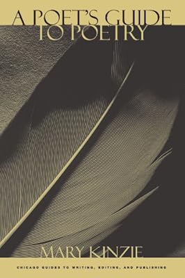 A Poet's Guide to Poetry