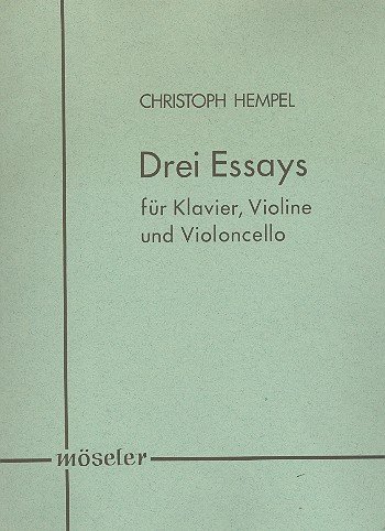 Three essays: violin, cello and piano. Partition et parties. by Christoph Hempel