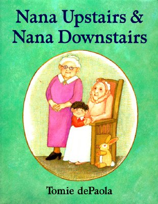 NANA UPSTAIRS & NANA DOWNSTAIRS by Tomie DePaola