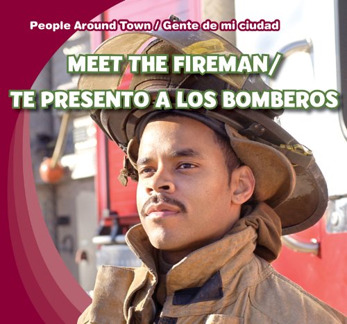 Meet the Fireman / Te presento a los bomberos by Joyce Jeffries