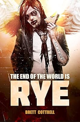 The End of the World Is Rye