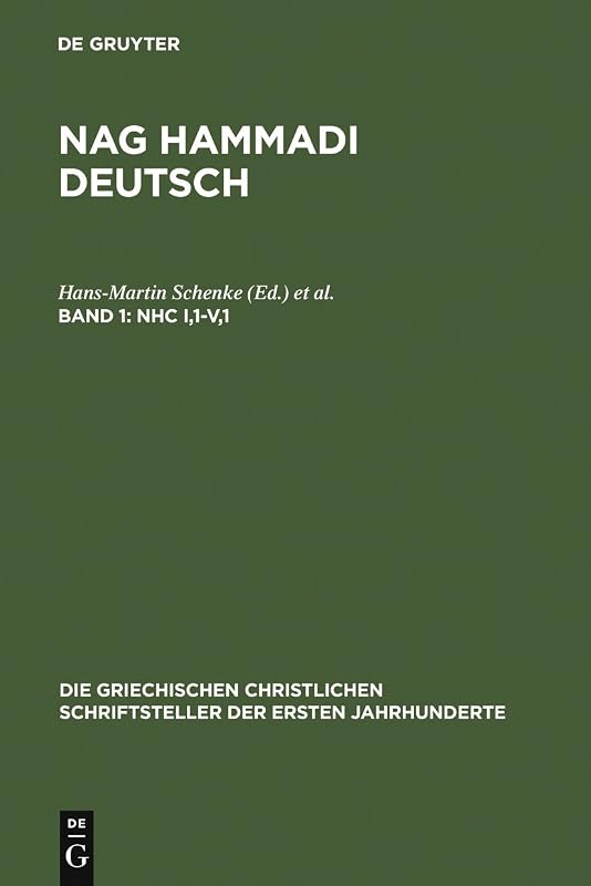 NHC I,1-V,1: (Koptisch-Gnostische Schriften, 2) (Die griechischen christlichen Schriftsteller der ersten Jahrhunderte, N.F. 8) (German Edition) by Hans-Martin Schenke