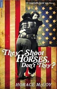 They Shoot Horses, Don't They? (Serpent's Tail Classics)