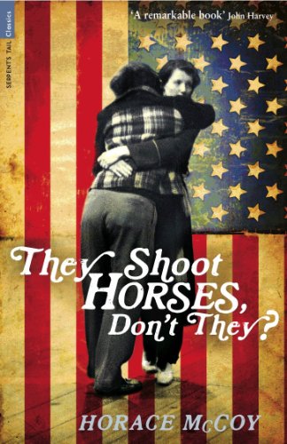 They Shoot Horses, Don't They? (Serpent's Tail Classics) by Joan London