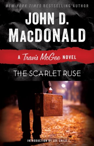 The Scarlet Ruse: A Travis McGee Novel by John D MacDonald