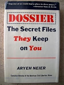 Dossier: The Secret Files They Keep on You