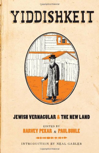 Yiddishkeit: Jewish Vernacular and the New Land by David Lasky