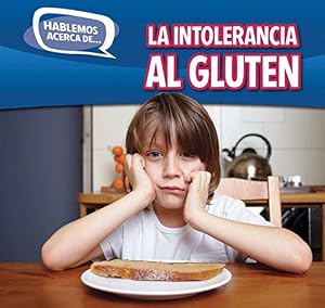 La intolerancia al gluten / Gluten Intolerance