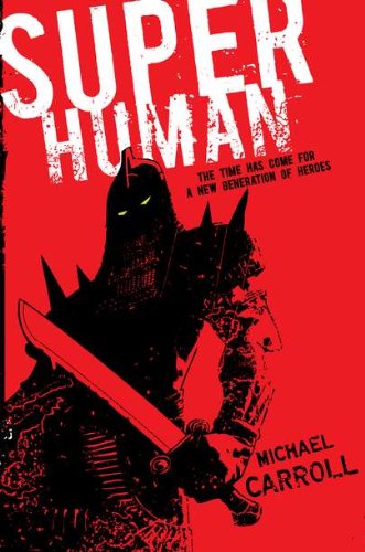 Super Human by Michael Carroll