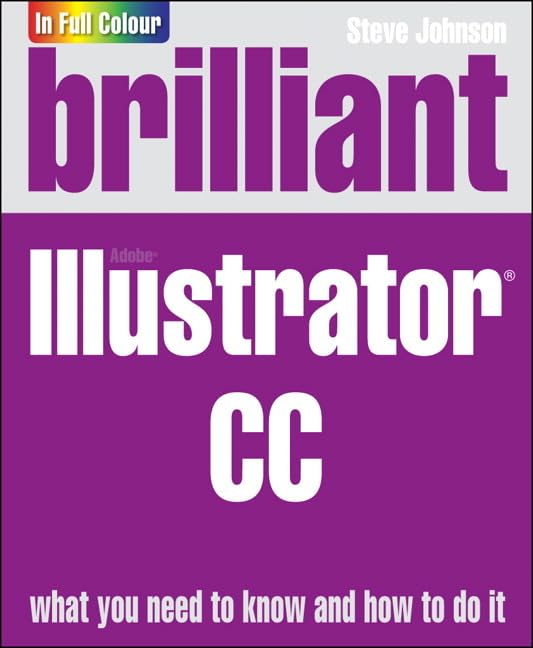 Brilliant Adobe Illustrator CC by Steve Johnson