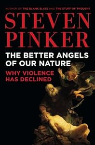 The Better Angels of Our Nature: Why Violence Has Declined