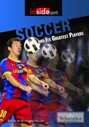 Soccer and Its Greatest Players by Sherman Hollar  (Editor)