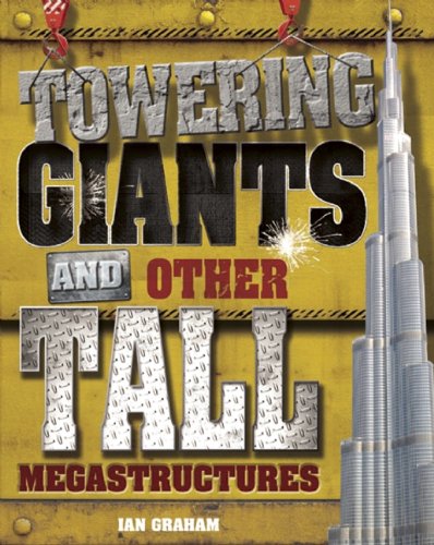 Towering Giants and Other Tall Megastructures by Ian Graham