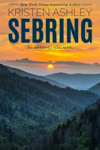 Sebring (The Unfinished Heroes Series Book 5) by Kristen Ashley