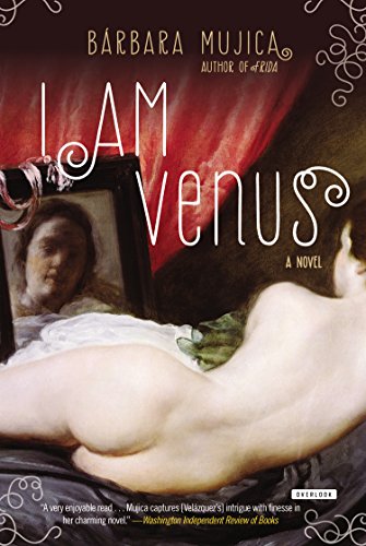 I Am Venus: A Novel by Barbara Mujica