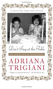 Don't Sing at the Table: Life Lessons from My Grandmothers